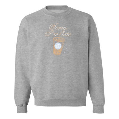 Monogrammed 'Sorry I'm Late' Crewneck Sweatshirt - United Monograms