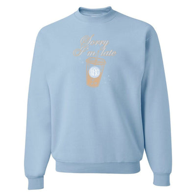 Monogrammed 'Sorry I'm Late' Crewneck Sweatshirt - United Monograms