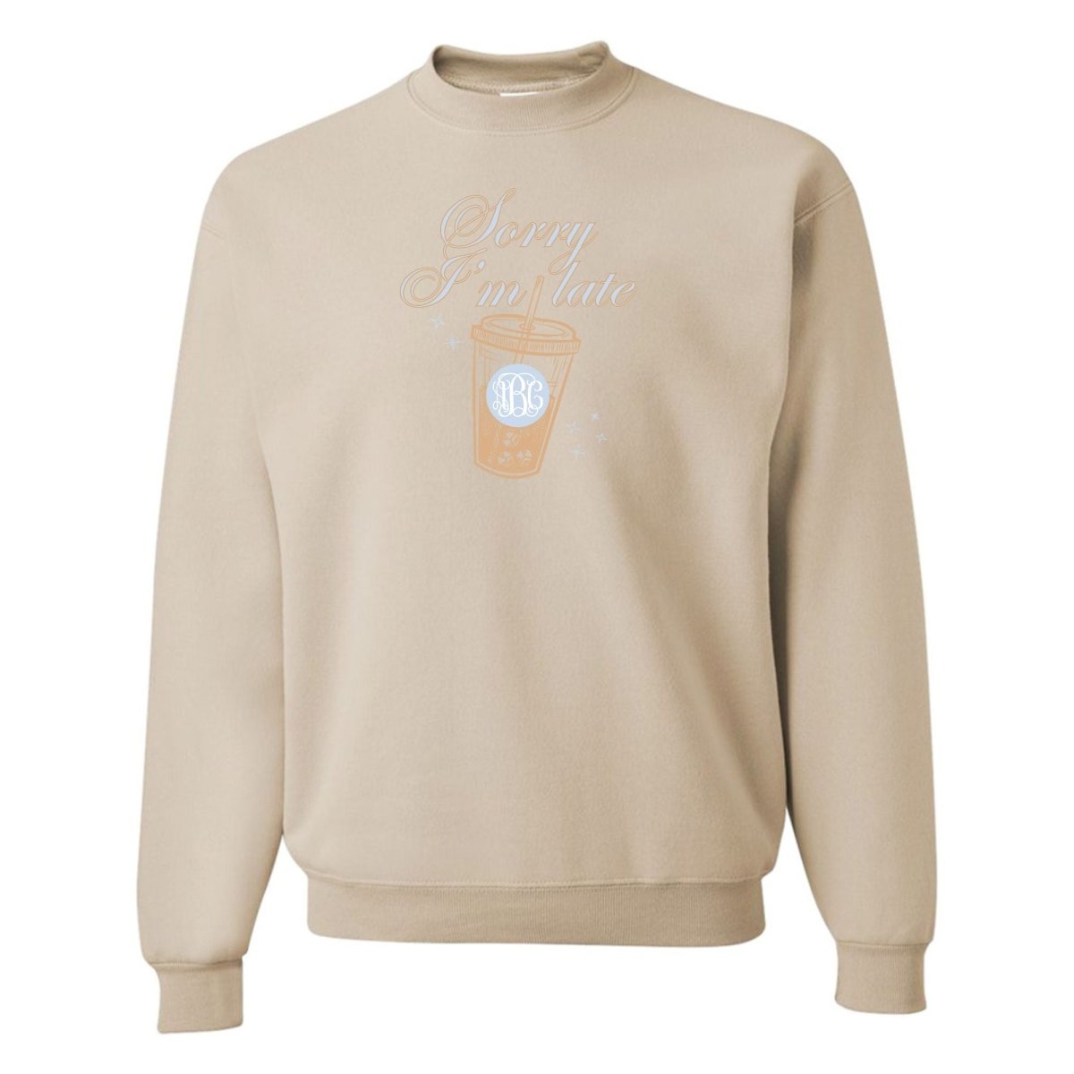 Monogrammed 'Sorry I'm Late' Crewneck Sweatshirt - United Monograms
