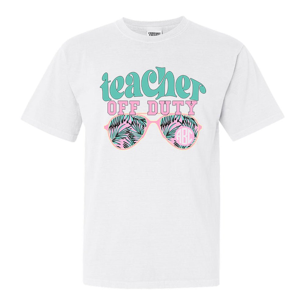 Monogrammed 'Teacher Off Duty' T-Shirt - United Monograms
