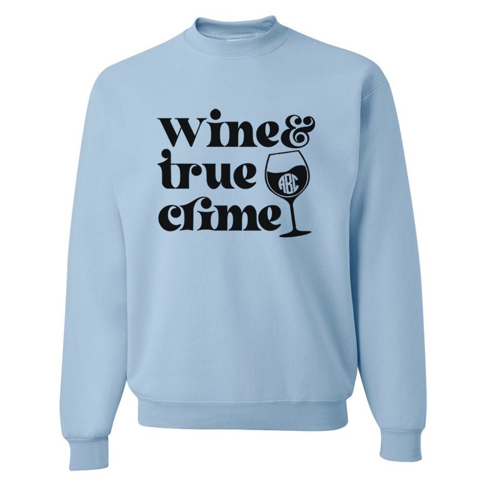 Monogrammed 'Wine & True Crime' Crewneck Sweatshirt - United Monograms