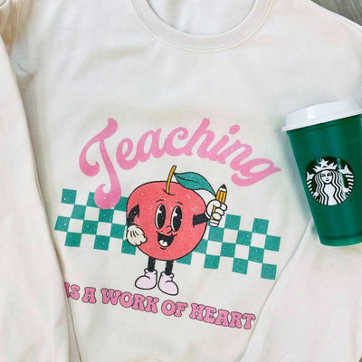 'Teaching Is A Work of Heart' Sweatshirt - United Monograms