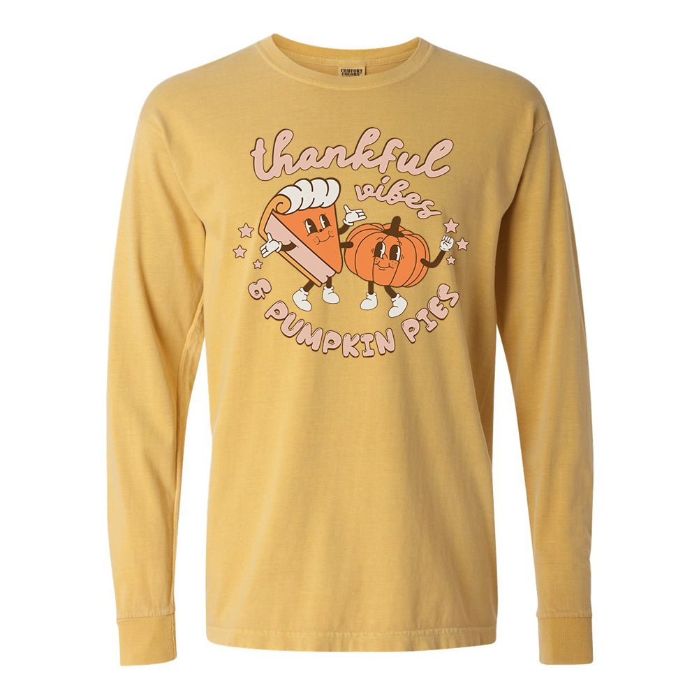 'Thankful Vibes & Pumpkin Pies' Comfort Colors Long Sleeve T-Shirt - United Monograms