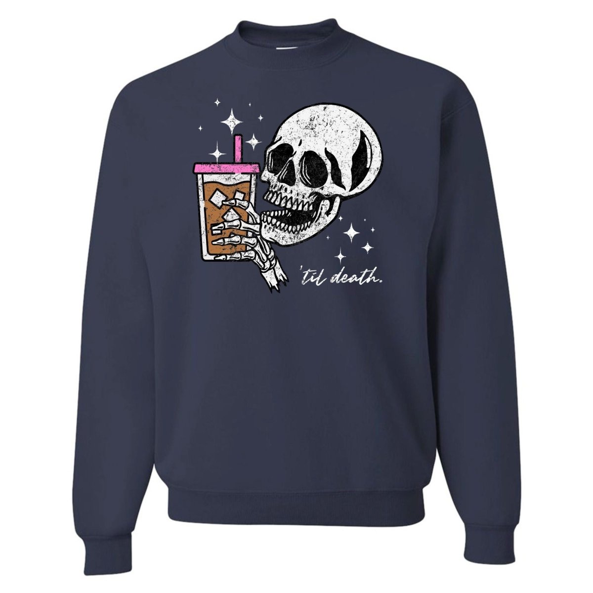 'Til Death Iced Coffee' Crewneck Sweatshirt - United Monograms