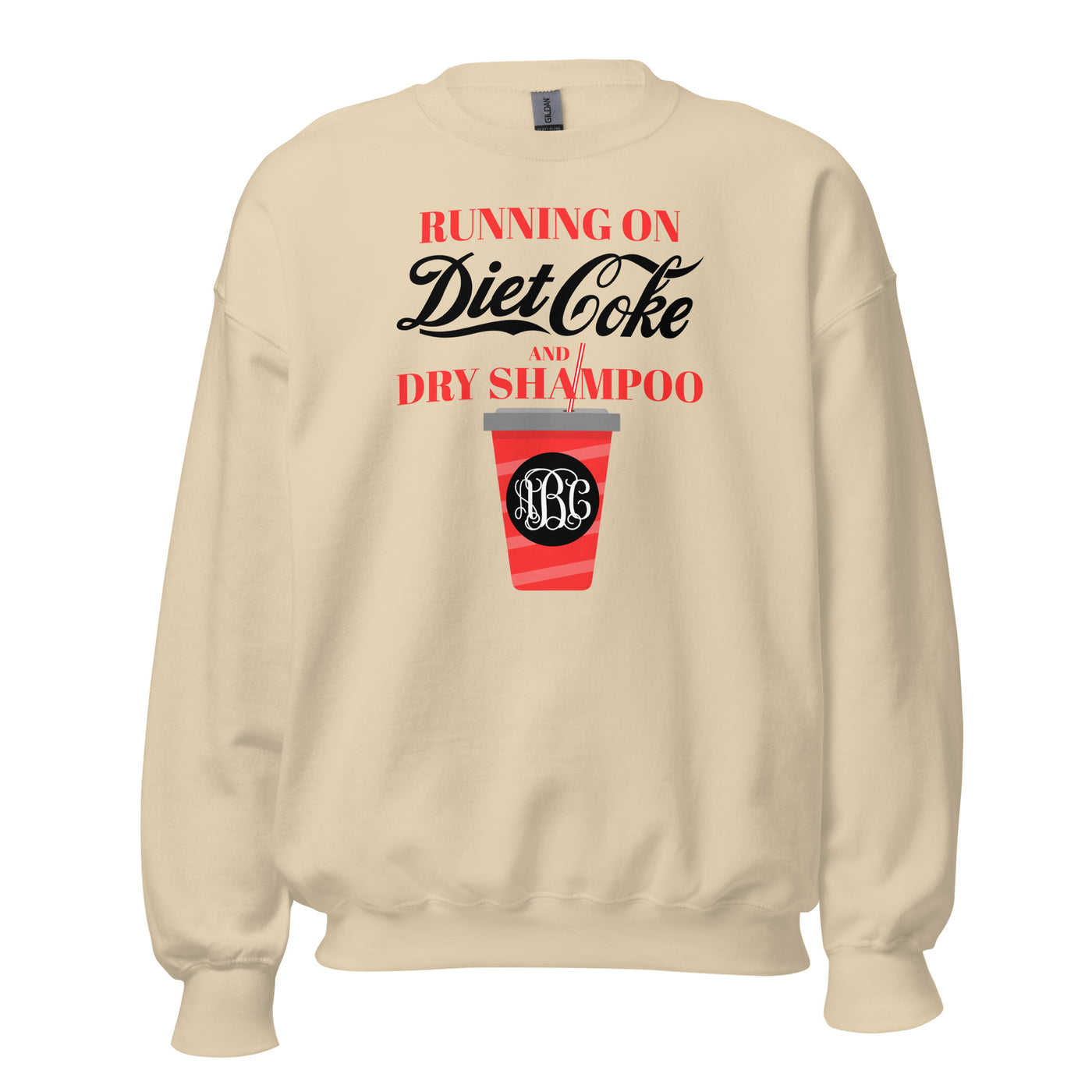 Monogrammed 'Diet Coke & Dry Shampoo' Sweatshirt