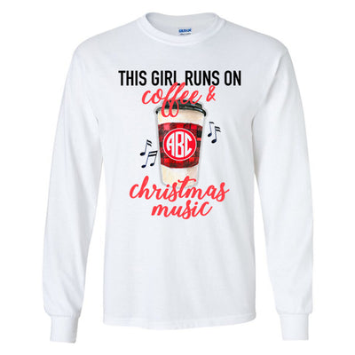Monogrammed This Girl Runs On Coffee & Christmas Music Long Sleeve Shirt