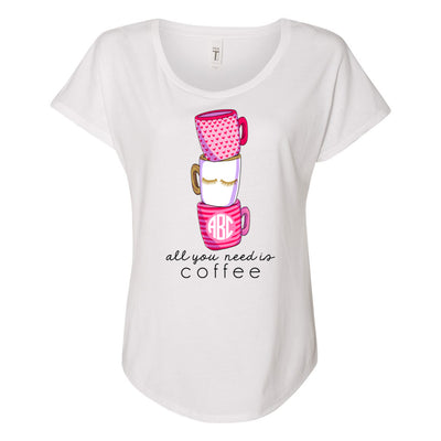 Monogrammed All You Need Is Coffee Flowy Tee