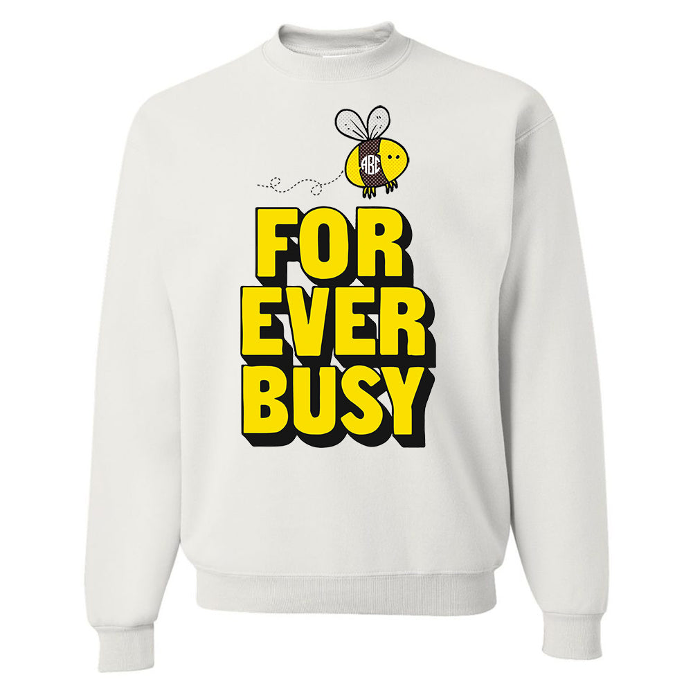 Monogrammed Forever Busy Bee Crewneck Sweatshirt