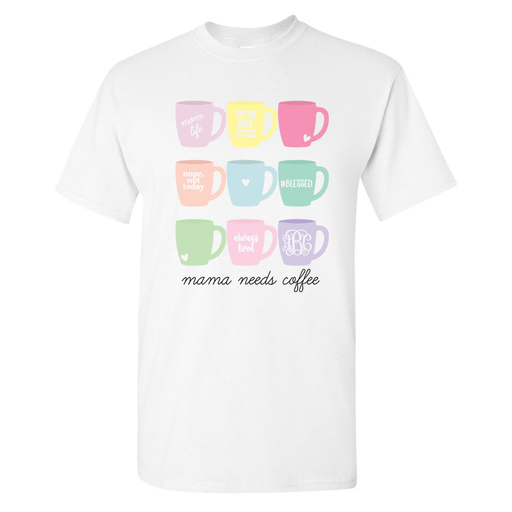 Monogrammed Mama Needs Coffee T-Shirt