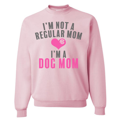 Monogrammed I'm Not A Regular Mom, I'm A Dog Mom Sweatshirt
