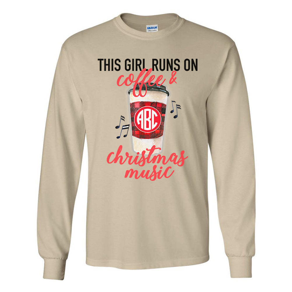 Monogrammed This Girl Runs On Coffee & Christmas Music Long Sleeve Shirt