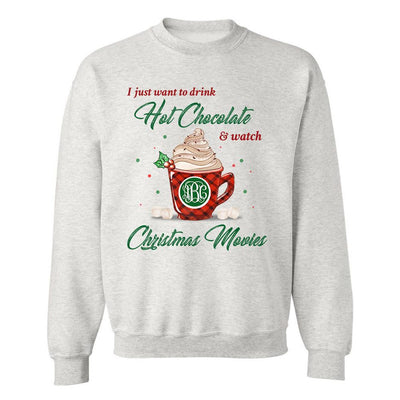 Monogrammed 'Drink Hot Chocolate' Crewneck Sweatshirt