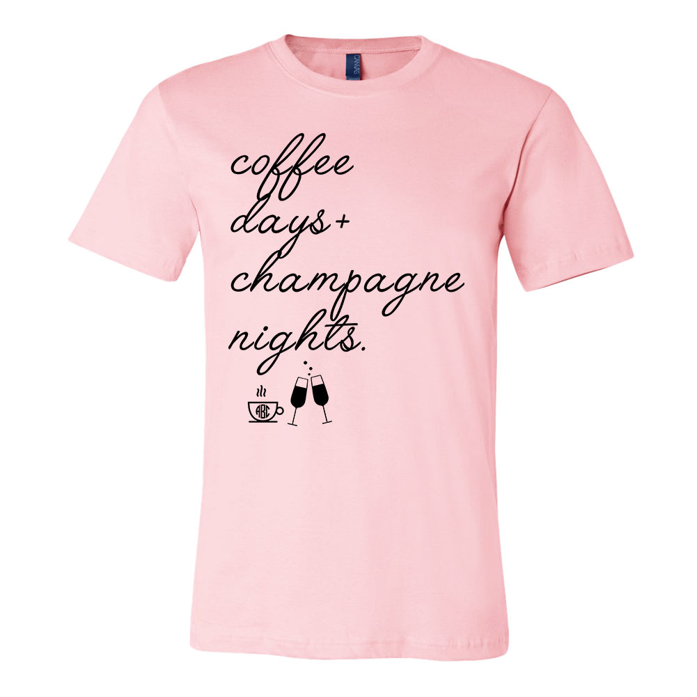 Monogrammed Coffee Days & Champagne Nights Tee