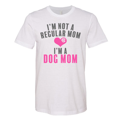 Monogrammed I'm Not A Regular Mom, I'm A Dog Mom T-Shirt
