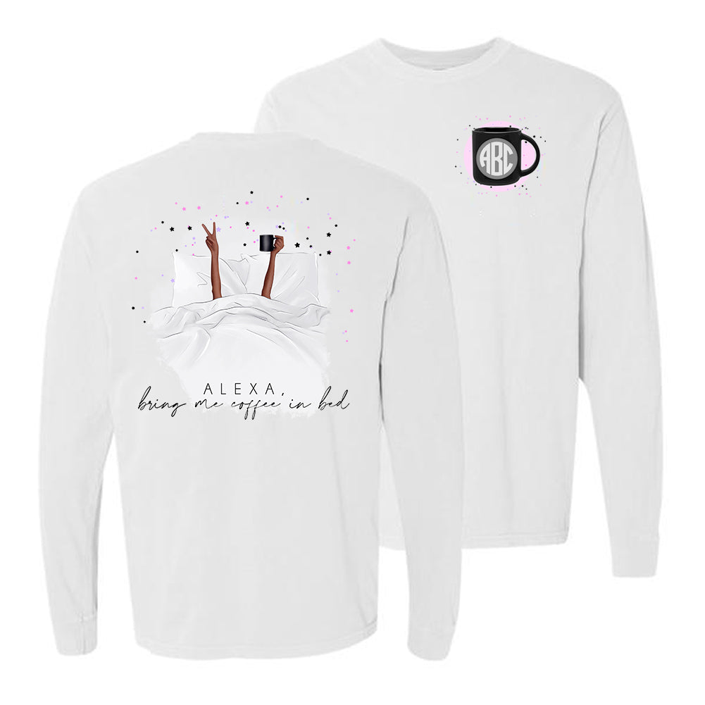 Monogrammed Alexa Bring Me Coffee In Bed Front & Back Shirt