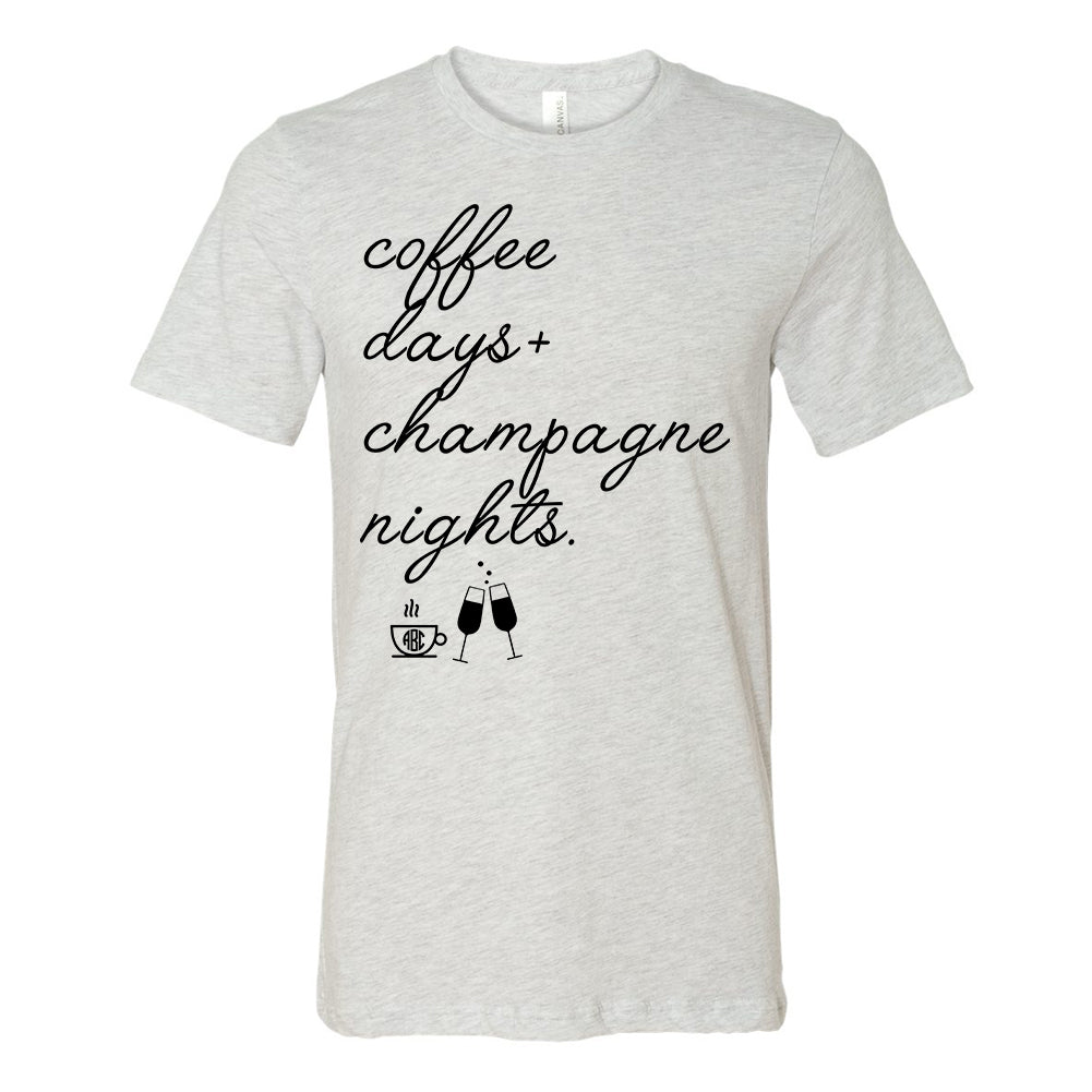 Monogrammed Coffee Days & Champagne Nights Tee