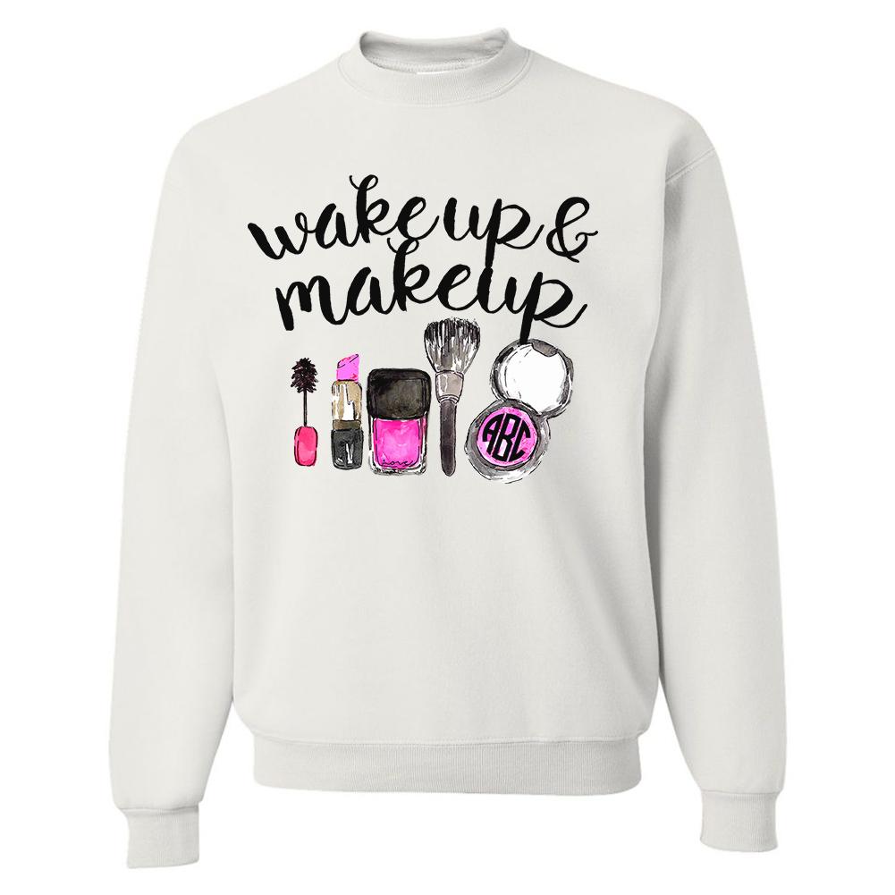 Monogrammed Wake up & Make Up Crewneck Sweatshirt