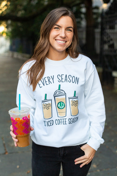 Monogrammed Every Season Is Iced Coffee Season Starbucks Dunkin' Sweatshirt