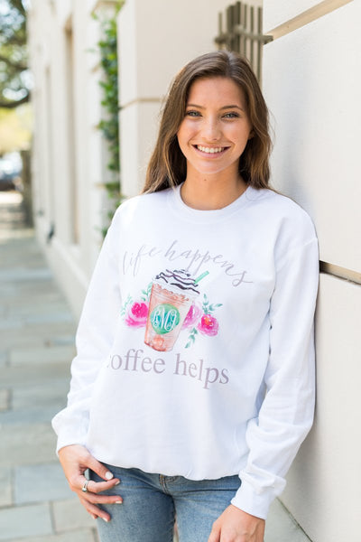 Monogrammed Life Happens, Coffee Helps Sweatshirt
