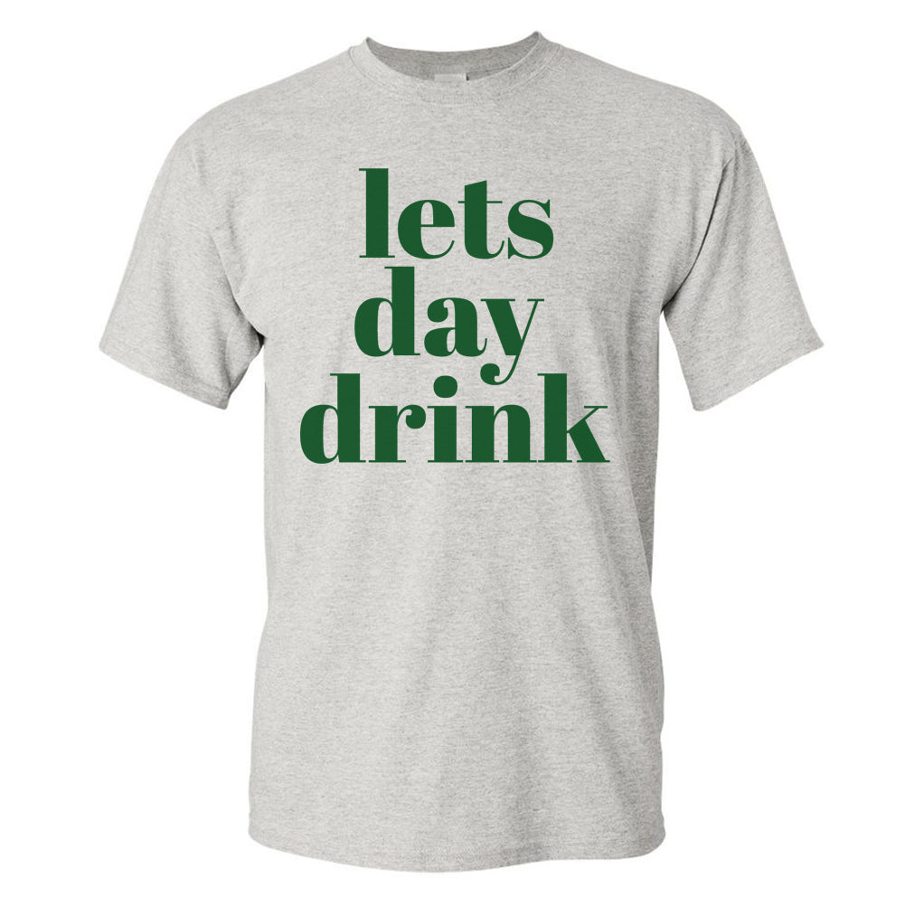Felicitees St. Patrick's Day T-Shirt Let's Day Drink