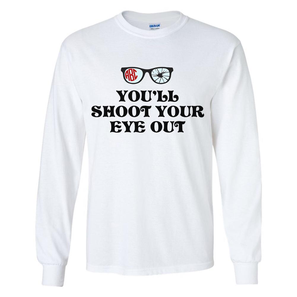 Monogrammed A Christmas Story Long Sleeve Shirt "You'll shoot your eye out"