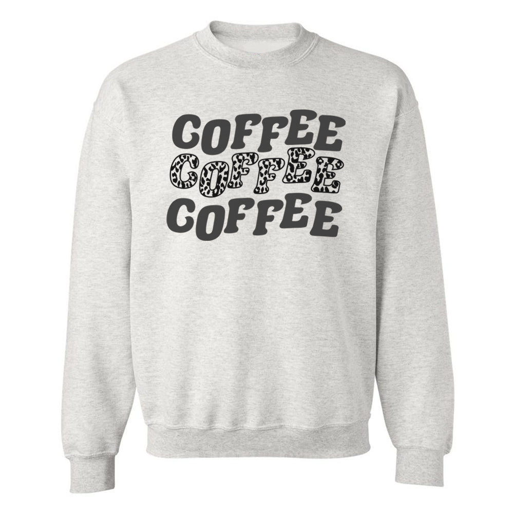 'Coffee, Coffee, Coffee' Crewneck Sweatshirt