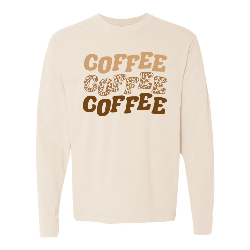 'Coffee, Coffee, Coffee' Comfort Colors Long Sleeve T-Shirt