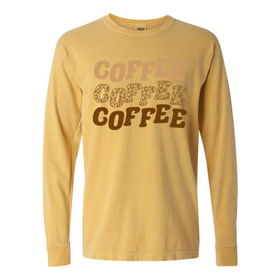 'Coffee, Coffee, Coffee' Comfort Colors Long Sleeve T-Shirt