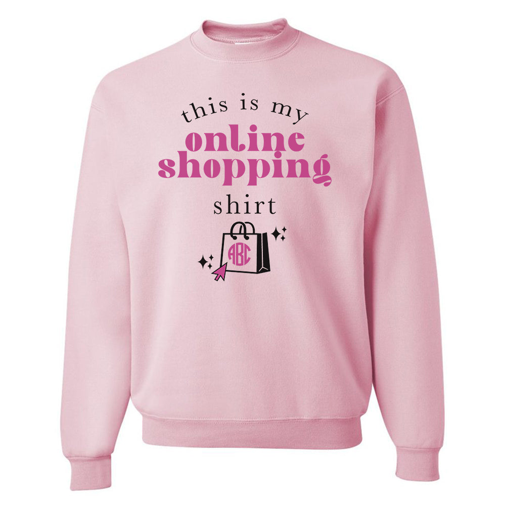 Monogrammed 'This Is My Online Shopping Shirt' Crewneck Sweatshirt