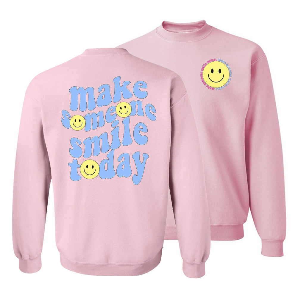 'Make Someone Smile Today' Front & Back Sweatshirt