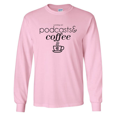 Monogrammed 'Running on Coffee & Podcasts' Basic Long Sleeve T-Shirt