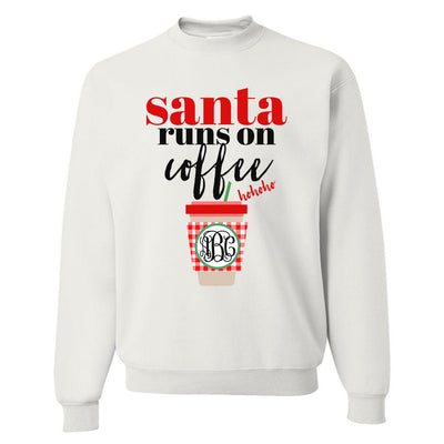 Monogrammed Santa Runs On Coffee Crewneck Sweatshirt Starbucks Holidays Christmas