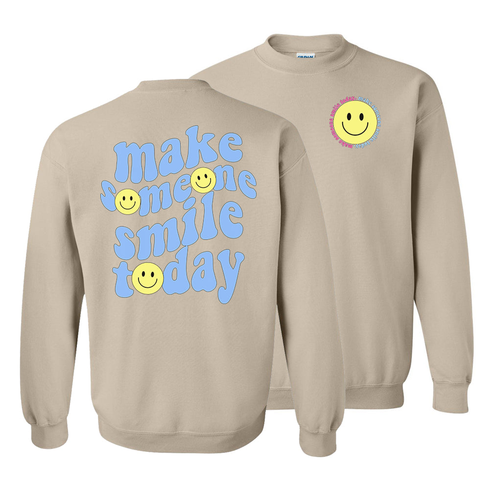 'Make Someone Smile Today' Front & Back Sweatshirt