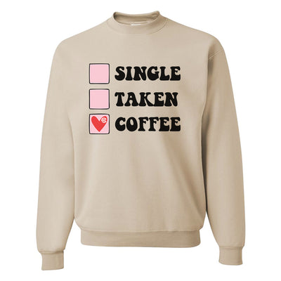 Monogrammed 'Single, Taken, Coffee' Crewneck Sweatshirt