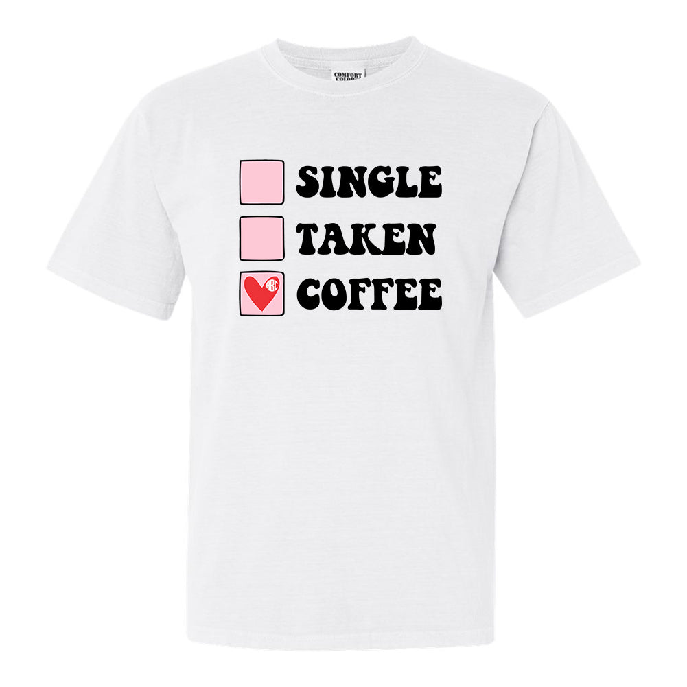 Monogrammed 'Single, Taken, Coffee' T-Shirt