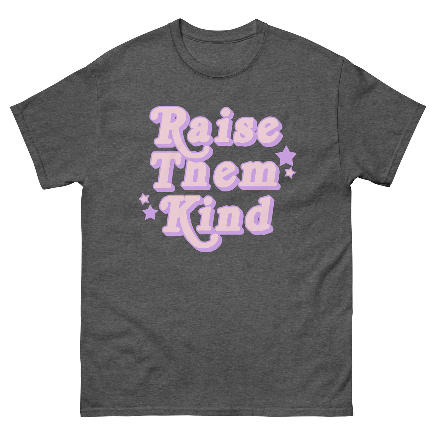 'Raise Them Kind' Basic T-Shirt